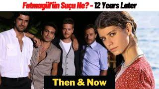 Fatmagül'ün Suçu Ne Cast Then & Now (What Did Fatmagul Do Wrong) I Beren Saat I Engin Akyürek