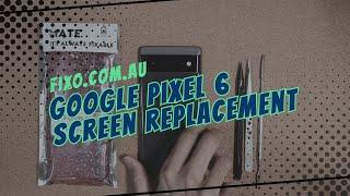 How to: Google Pixel 6 Screen Replacement