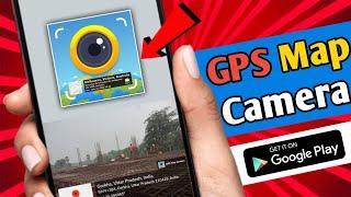 GPS Map Camera - How to Install GPS Map Camera on Any Android Mobile - Get Latest GPS Map Camera