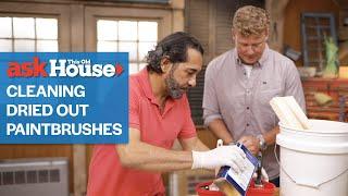 How To Clean Dried Out Paint Brushes | Ask This Old House