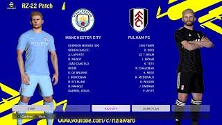 MATCH PREVIEW || MANCHESTER CITY VS FULHAM || EMIRATES FA CUP 2021-2022 || PES 2017 PATCH 2022