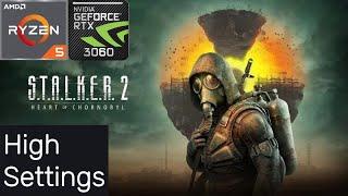 STALKER 2: Heart of Chornobyl | RTX 3060 12 GB + Ryzen 5 3600 High Settings