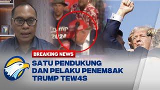 BREAKING NEWS - Donald Trump DITEMB4K, Satu Pendukung dan Pelaku Penem8ak Tew4s