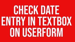Check Date Entry in TextBox on UserForm