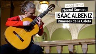 Noemi Kucsera plays Rumores de la Caleta by Isaac Albeniz | Siccas Media