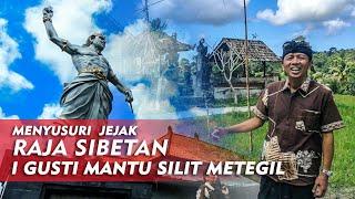 Menyusuri Jejak Raja Sibetan  Part 1