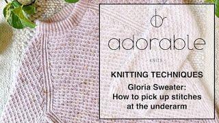 Knitting Techniques - Gloria Sweater - how to pick up stitches for the sleeve