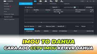 Cara Add Kamera IMOU ke XVR Dahua