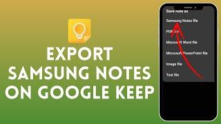 How to Export Samsung Notes to Google Keep (2024) | Google Keep Tutorial