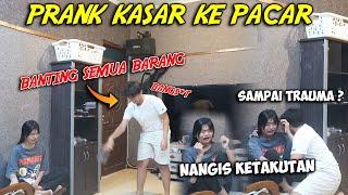 PRANK PACAR KASARIN DIA SAMPAI BANTING SEMUA BARANG ! DIA TRAUMA BANGET ?