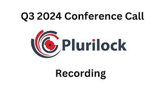 Plurilock Q3 2024 Conference Call Recording