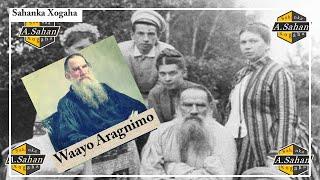 Xikmadaha Leo Tolstoy | Murtiyo Wax Ku ool Ah.