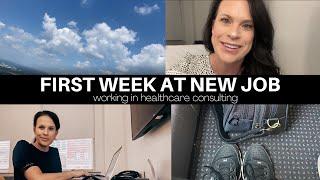 WORK WEEK IN MY LIFE | New Job Vlog | First Week as a Healthcare Consultant