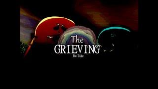 The Grieving Re-Take