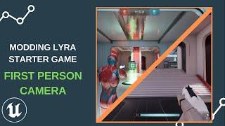 UE5 - Modding Lyra Starter Game: Add First Person Camera (4k - Timelapse 3x) #LyraUE5