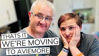 THATS IT!! WERE MOVING TO AVIEMORE | The Sullivan Family