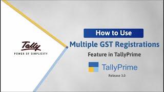 How to Create and Manage Multiple GST Registrations in TallyPrime | TallyHelp