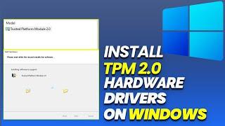 WINDOWS 11 TPM 2.0 | DRIVERS INSTALLATION