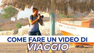 TRAVEL VIDEO: come fare un video di viaggio