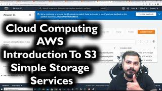 Tutorial 1- Cloud Computing-AWS-Introduction To S3(Simple Storage Services)