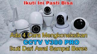 Totorial Cara Mengkoneksikan Kamera CCTV V380 PRO ( FULL VIDEO LENGKAP)