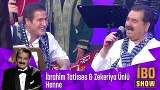 İbrahim Tatlıses & Zekeriya Ünlü - Henne