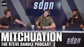 Mitchuation | The Steve Dangle Podcast