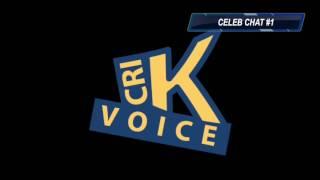 CriKvoice : Celeb Chat episode 1 teaser