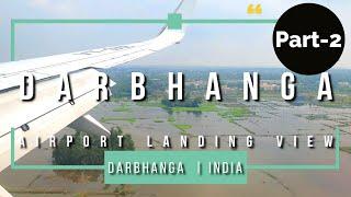 Travel | India | Air | Darbhanga Airport Landing View (Part-2) | Wisetech MEP