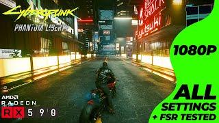 Cyberpunk 2077: Phantom Liberty - RX 590 + i7 4770 | All Settings Tested