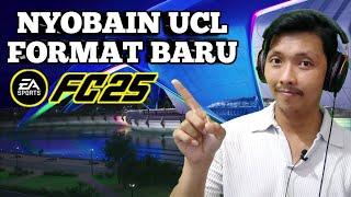 Nyobain format baru UCL di FC 25. Tutorial FC 25 | Ryu Go Gaming