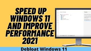 How to Speed Up Windows 11 and Improve Performance 2021