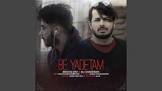 Be Yadetam (feat. Ali Ghaderian)