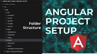 How to Setup Angular Project | Folder Structure | Angular 17