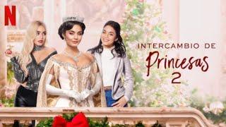 LA PELICULA COMPLETA DE  - INTERCAMBIO DE PRINCESAS 2 EN  ESPAÑOL LATINO | PELICULA NAVIDEÑA 