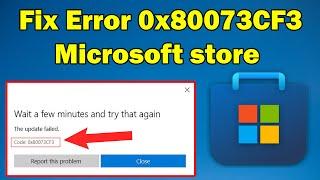 How to Fix Error 0x80073CF3 Microsoft store in Windows 10 or 11