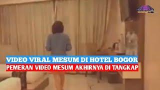 Pemeran Video Mesum di Bogor Akhirnya tertangkap|Video Mesum Hotel Bogor Viral