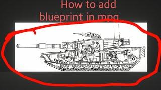 Tutorial how to add blueprint in mpg!