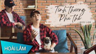 TÌNH THƯƠNG PHU THÊ - Chí Hướng | Hoài Lâm Cover