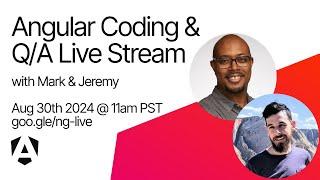 Live coding and Q/A with the Angular Team | Sept 2024