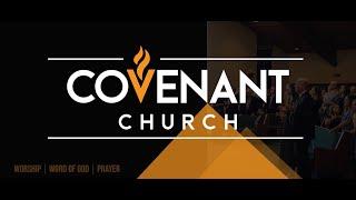 Covenant Church - July 17, 2024