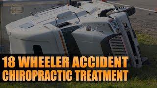 El Paso, TX 18 Wheeler Accident Chiropractic Treatment