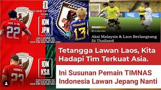 #112. Saat Tetangga Lawan Laos, Kita Lawan Tim Terkuat Asia. Ini Pemain TIMNAS Yang Akan Berlaga