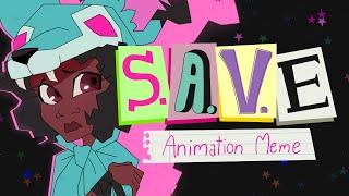 S.A.V.E | Animation Meme | Wolf & Margot