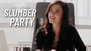 Lena Luthor II Slumber Party