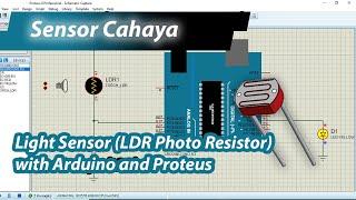 Sensor Cahaya LDR dengan Arduino dan Proteus - Light Sensor with Arduino