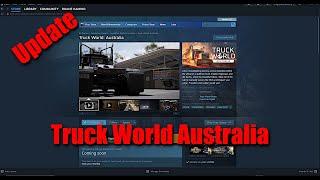 UPdate on the move & Truck World Australia Latest Sneak Peak