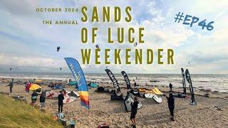 Sands of Luce Weekender 2024  #ep46