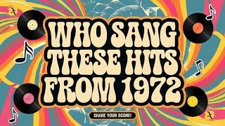 Who Sang These Hits From 1972?