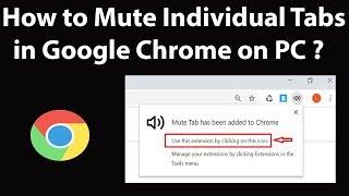 How to Mute Individual Tabs in Google Chrome on PC?